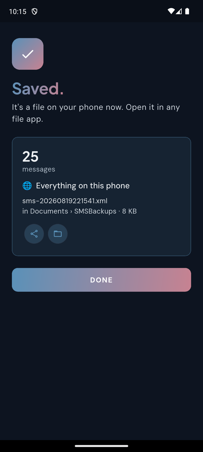 KeepText after a backup, headed Saved. A card reads 50 messages, everything on this phone, the file name sms-20260819182040.xml, in Documents then SMSBackups, 16 KB, with buttons to share it or show it in your files.