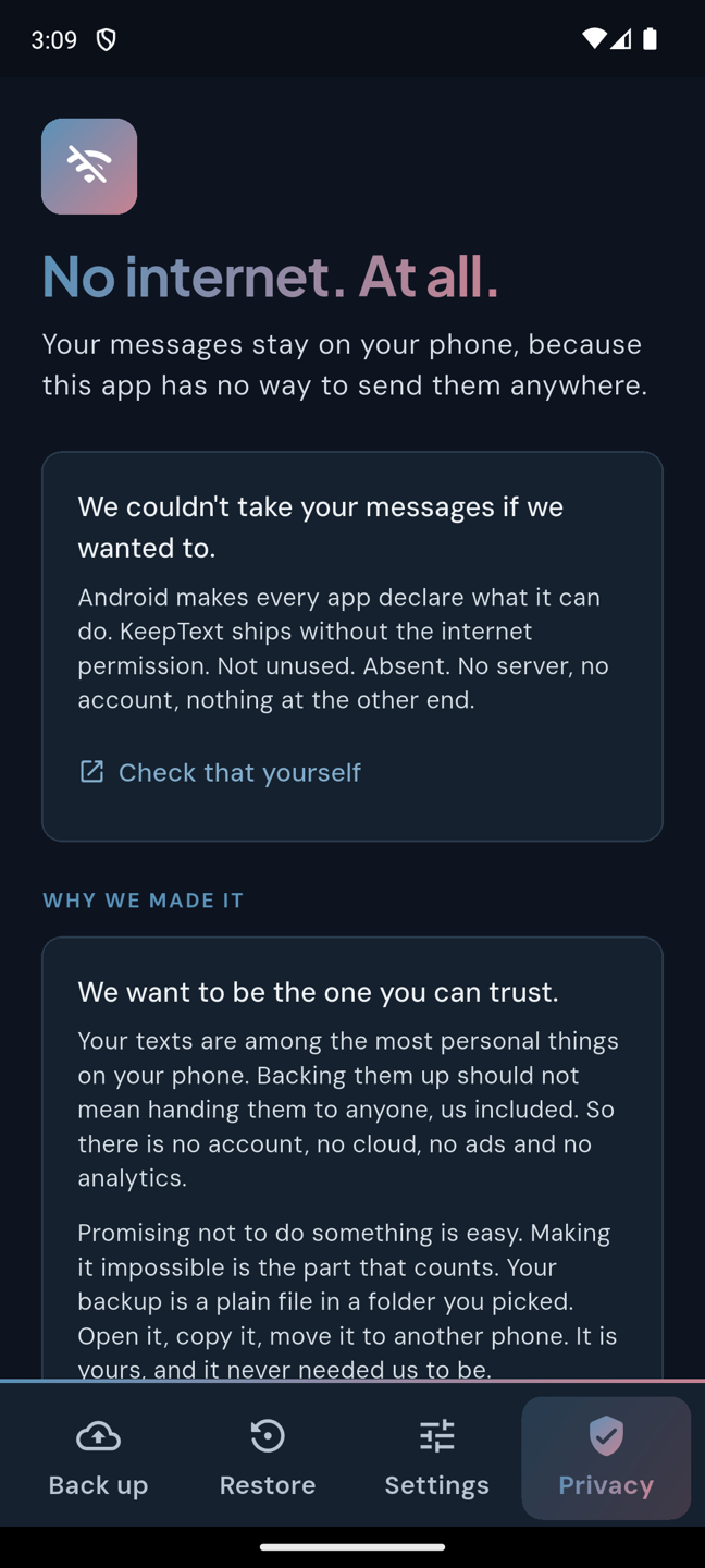 KeepText's privacy screen, headed No internet. At all. A card reads: we couldn't take your messages if we wanted to. Android makes every app declare what it can do; KeepText ships without the internet permission.